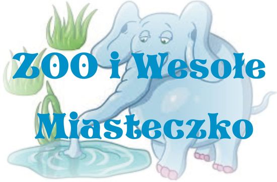 ZOO i Wesołe Miasteczko