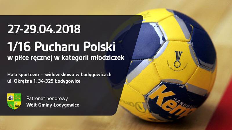 1/16 PUCHARU POLSKI W ŁODYGOWICACH 27-29.04.2018