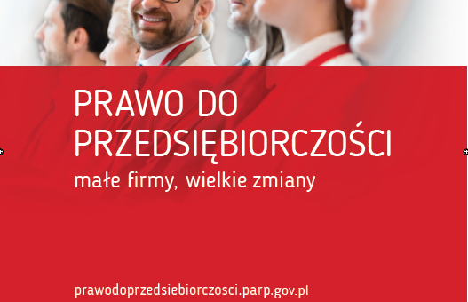 PRAWO DO PRZEDSIĘBIORCZOŚCI – MAŁE FIRMY, WIELKIE ZMIANY