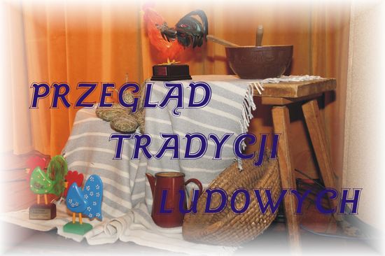 VI Przegląd Tradycji Ludowych