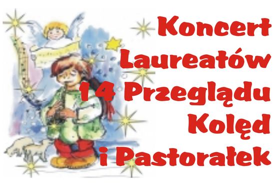 Koncert Laureatów 14 Przeglądu Kolęd i Pastorałek...