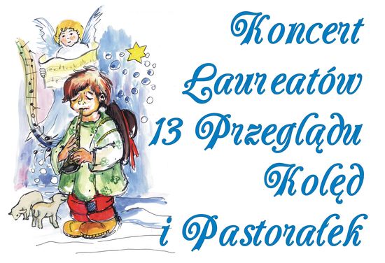 Koncert Laureatów 13 Przegladu Kolęd i Pastorałek